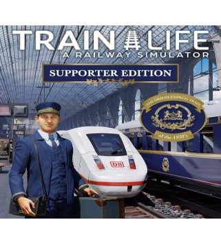 Train Life: A Railway Simulator Supporter Edition Steam Key GLOBAL